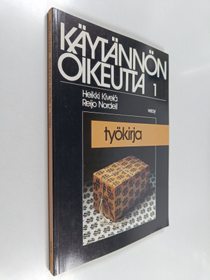 Heikki Kivelä : Käytännön oikeutta 1 : työkirja