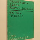 Walter Scheidt : Naturkundliche Harmonielehre - mit e. he... - pikkukuva 1