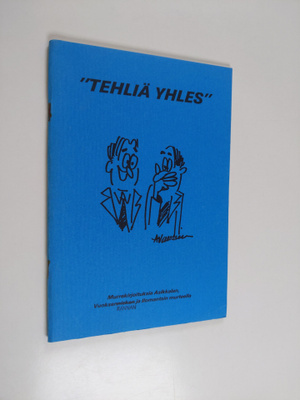 "Tehliä yhles" : murrekirjoituksia Asikkalan, Vuoksenrann...