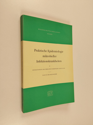 Hans Reber : Praktische Epidemiologie mikrobieller Infekt...