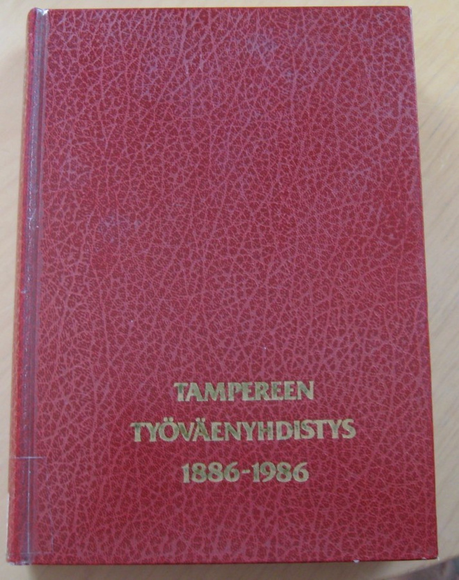 Tampereen Työväenyhdistys 1886-1986.