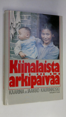 Kaarina Kaurinkoski : Kiinalaista arkipäivää