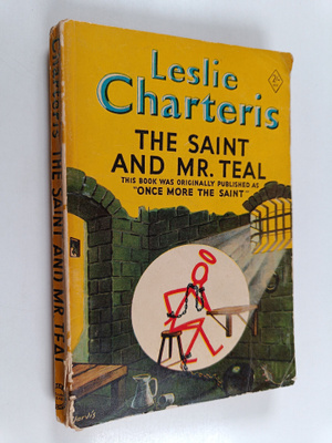 Leslie Charteris : The Saint and Mr. Teal (Once More the ...