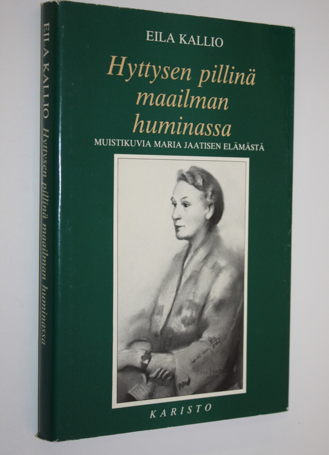 Eila Kallio : Hyttysen pillinä maailman huminassa : muist...