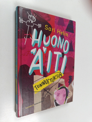 Sari Helin : Huono äiti : tunnustuksia