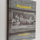 Muavuskylä : talot ja tarinat - pikkukuva 1