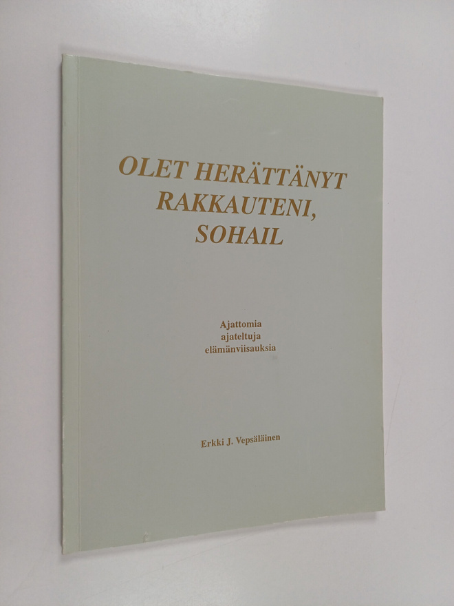 Erkki J. Vepsäläinen : Olet herättänyt rakkauteni, Sohail...