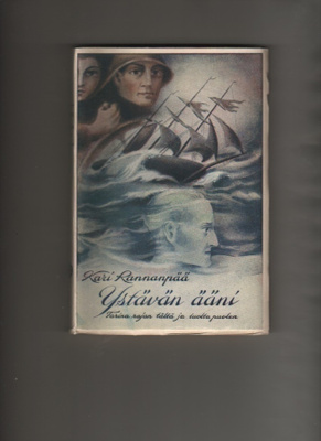 Rannanpää: Ystävän ääni:tarina rajan tältä ja,Kirja 1926,K3+