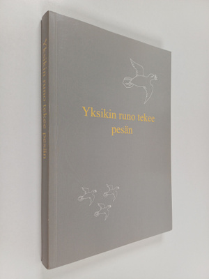 Kosti ; Talvela Sironen : Yksikin runo tekee pesän : Espo...