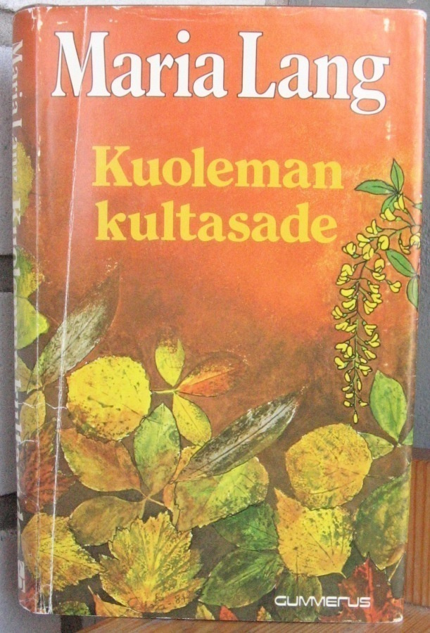 Maria Lang: Kuoleman kultasade. 204 s.