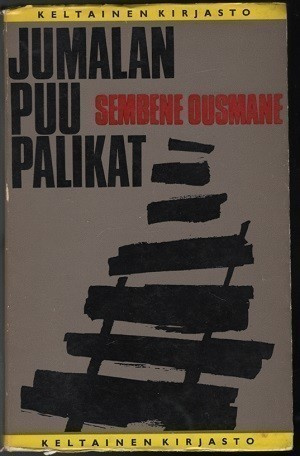Sembene Ousmane : Jumalan puupalikat