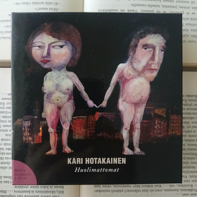 Kari Hotakainen - Huolimattomat (äänikirja, CD)