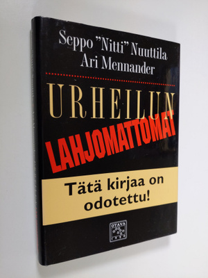 Seppo Nuuttila : Urheilun lahjomattomat