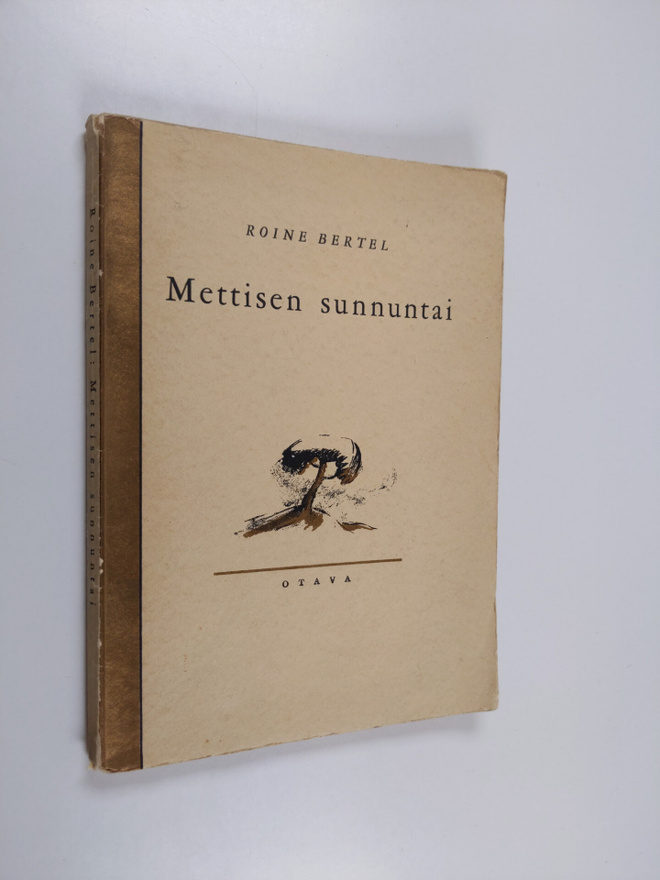 Roine Bertel : Mettisen sunnuntai : runoja