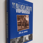 Antti Kauranne : Kadonnut Viipurissa 20.6.1944 : dokument... - pikkukuva 1
