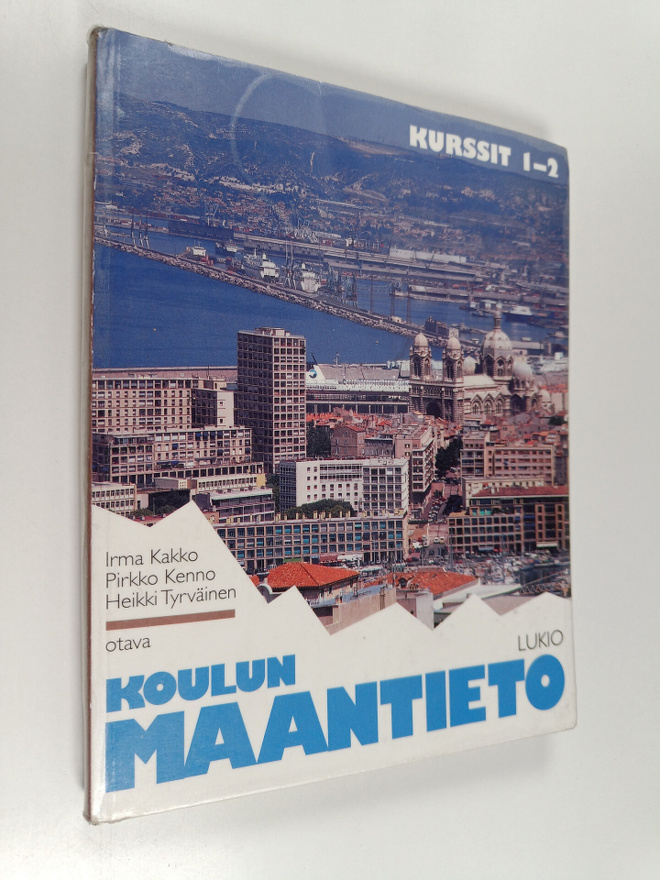 Irma ym. Kakko : Koulun maantieto : lukio Kurssit 1-2