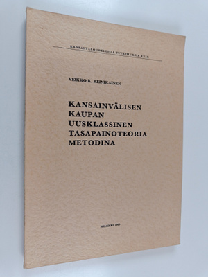 Veikko K. Reinikainen : Kansainvälisen kaupan uusklassine...