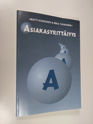 Matti Koiranen : Asiakasyrittäjyys (signeerattu)