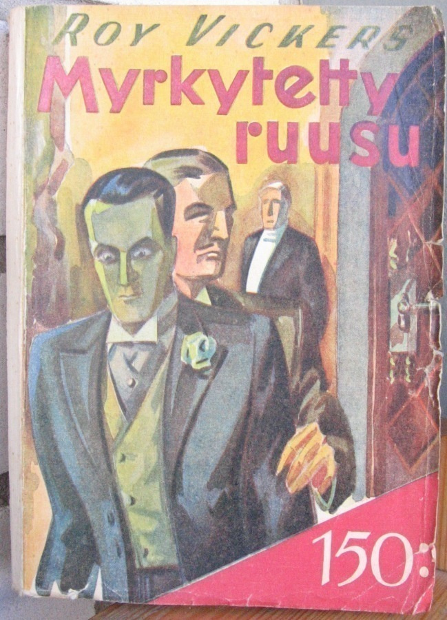 Roy Vickers: Myrkytetty ruusu, Karisto 1948. 288 s.