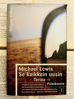 Michael Lewis - Se kaikkein uusin: tarina Piilaaksosta