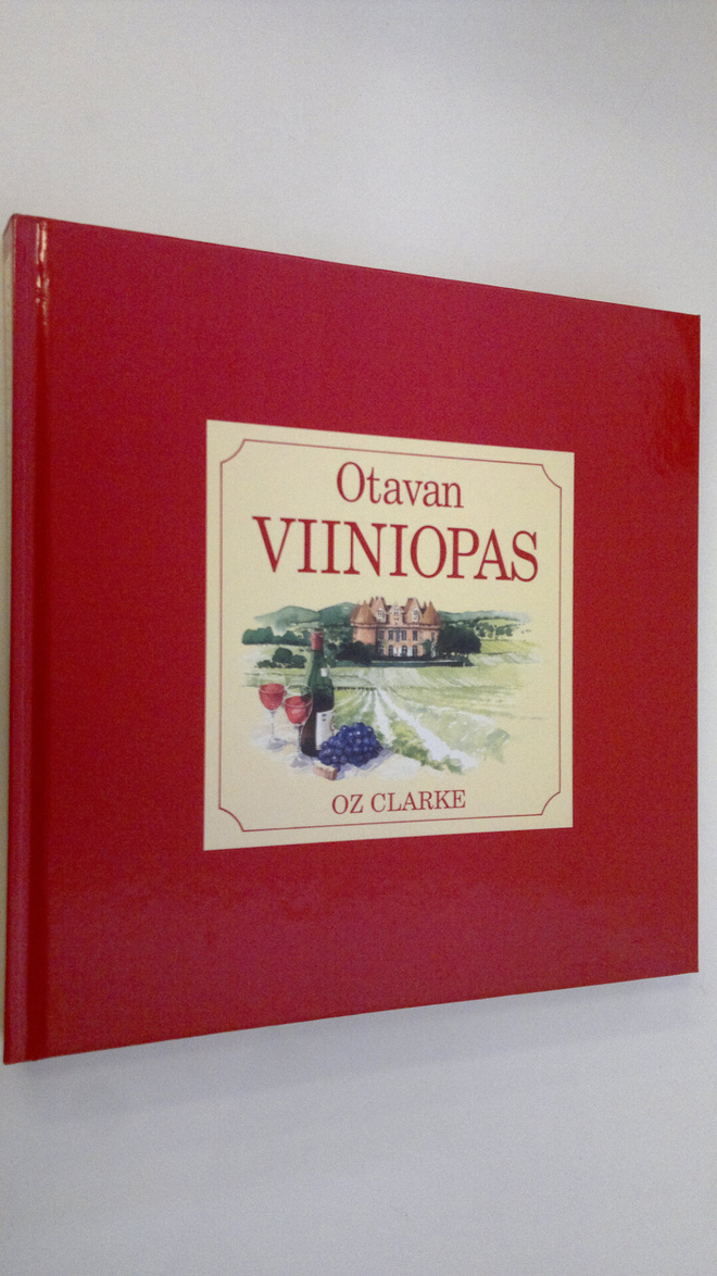 Oz Clarke : Otavan viiniopas