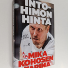 Oskari Saari ym. : Intohimon hinta - Mika Kohosen tarina - pikkukuva 1