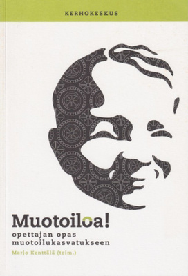 Marjo Kenttälä (toim.): Muotoilua!