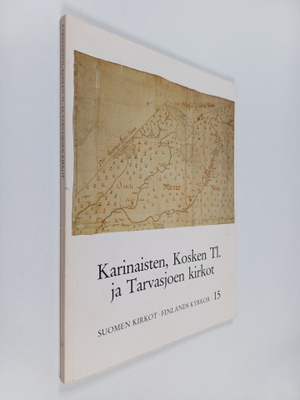Suomen kirkot = Finlands kyrkor 15 : Karinaisten, Kosken ...