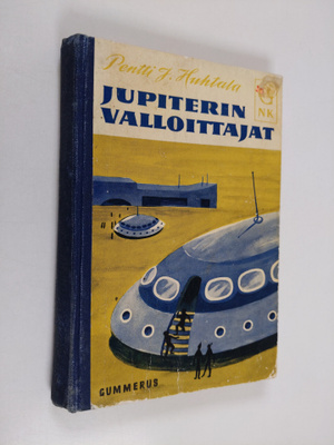 Pentti J. Huhtala : Jupiterin valloittajat : seikkailurom...