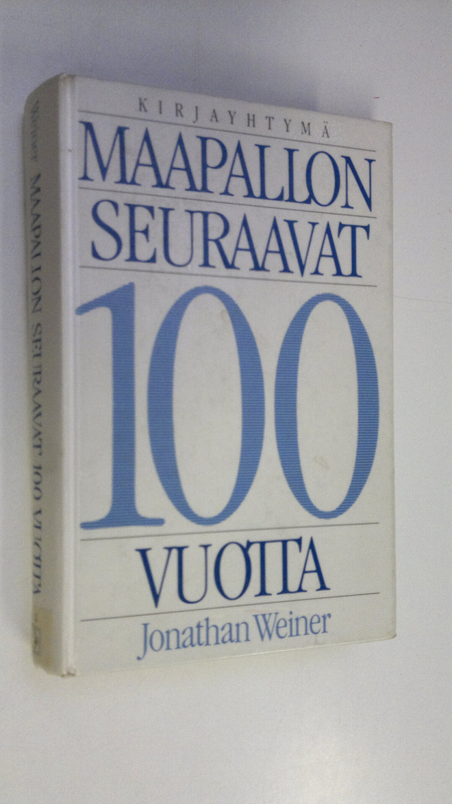 Jonathan Weiner : Maapallon seuraavat 100 vuotta : elämäs...