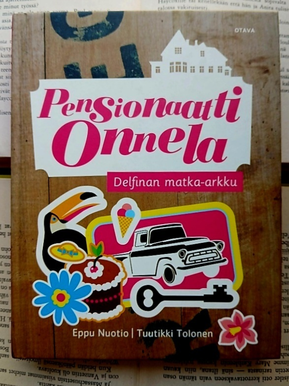 Eppu Nuotio - Pensionaatti Onnela: Delfinan matka-arkku