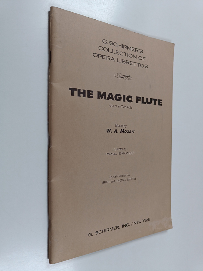 W. A. Mozart : The Magic Flute : an opera in two acts
