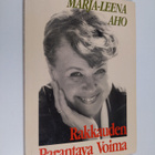 Marja-Leena Aho : Rakkauden parantava voima - pikkukuva 1
