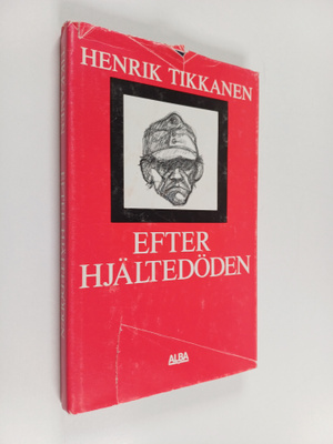 Henrik Tikkanen : Efter hjältedöden
