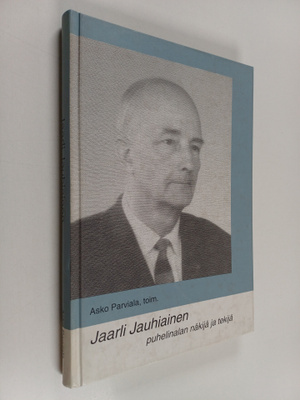 Jaarli Jauhiainen : puhelinalan näkijä ja tekijä