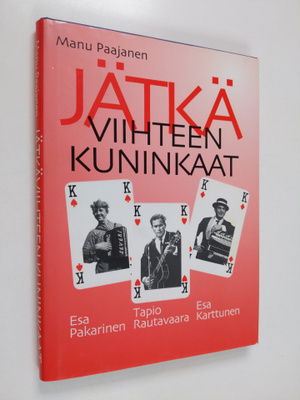 Manu Paajanen : Jätkäviihteen kuninkaat : jätkäviihteen k...
