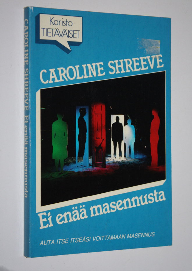 Caroline Shreeve : Ei enää masennusta