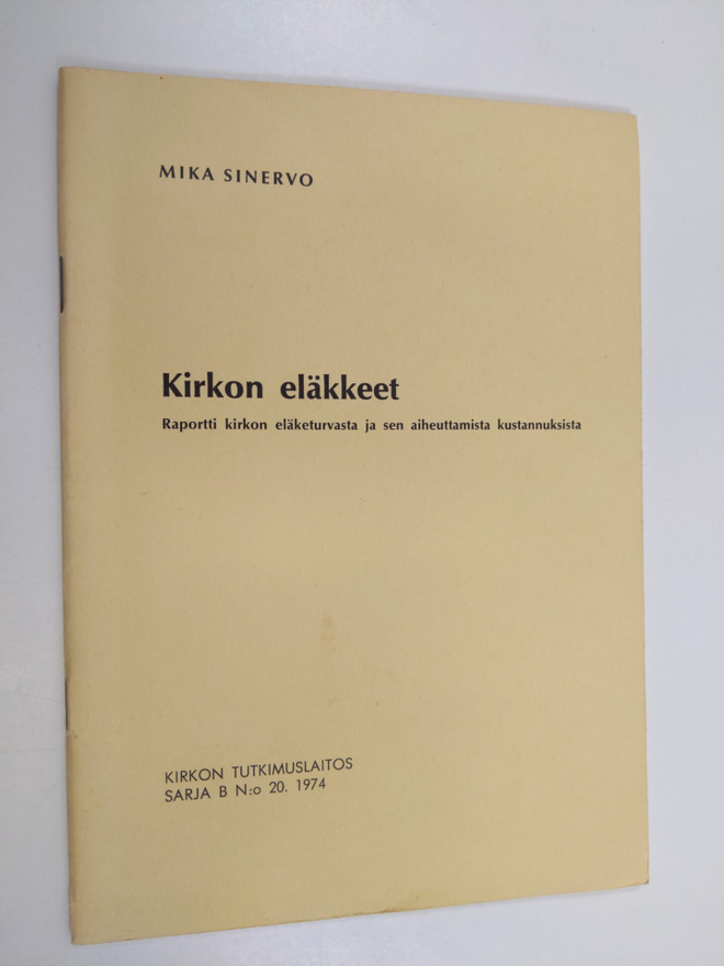 Mika Sinervo : Kirkon eläkkeet : raportti kirkon eläketur...