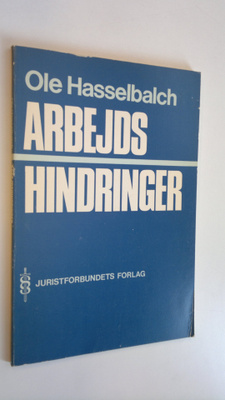 Ole Hasselbalch : Arbejds hindringer