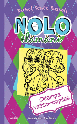 Rachel Renee Russell:Nolo elämäni 11.Olisinpa vaihto-oppilas