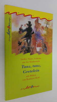 Reinhard Michl : Tanz, tanz, Gretelein : Lieder, tänze, g...