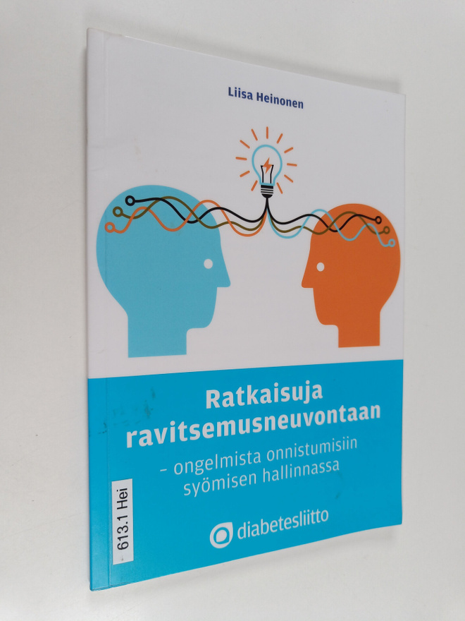Liisa Heinonen : Ratkaisuja ravitsemusneuvontaan