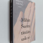 Harri Heino : Mihin Suomi tänään uskoo - pikkukuva 1