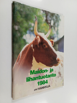 Maidon- ja lihantuotanto 1984