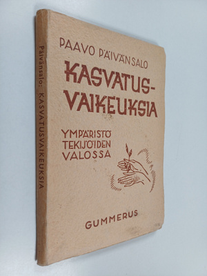 Paavo Päivansalo : Kasvatusvaikeuksia ympäristötekijöiden...