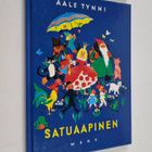 Aale (toim.) Tynni : Satuaapinen - pikkukuva 1