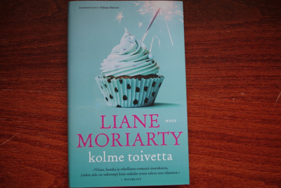 Liane Moriarty: Kolme toivetta (2023)
