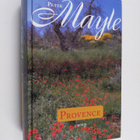 Peter Mayle : Provence : Vuosi Provencessa ; Provence nyt... - pikkukuva 1