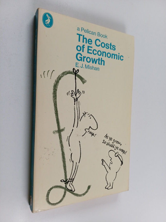 E. J. Mishan : The Costs of Economic Growth