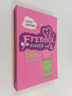 Cathy Hopkins : Frendejä, kundeja & biletoppeja